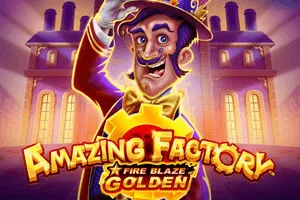 Playtech : Fire Blaze Golden: Amazing Factory - STORYBET138