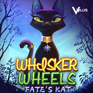 Vplus : Whisker Wheels Fate Kat - STORYBET138