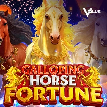 Vplus : Galloping Horse Fortune - STORYBET138