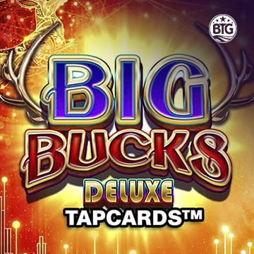 Bigtime : Big Bucks Deluxe Tapcards - STORYBET138