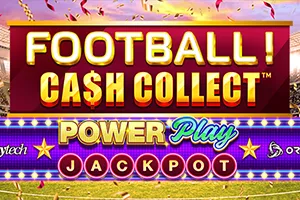 Playtech : Football! Cash Collect™ PowerPlay Jackpot - STORYBET138