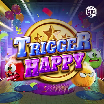 Bigtime : Trigger Happy - STORYBET138