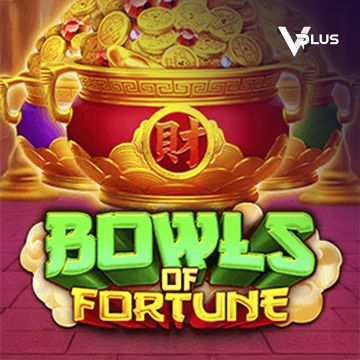 Vplus : Bowls of Fortune - STORYBET138