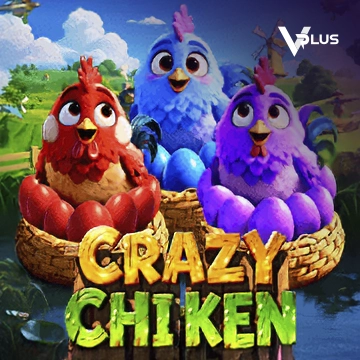 Vplus : Crazy Chicken - STORYBET138