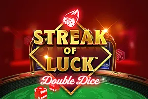 Playtech : Streak of Luck: Double Dice - STORYBET138
